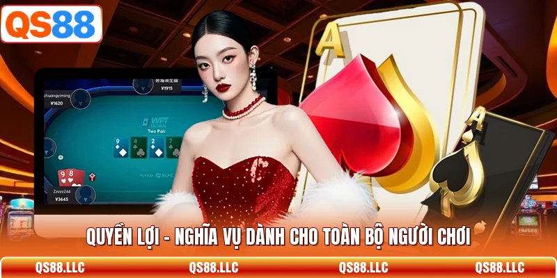 Quyền lợi - nghĩa vụ dành cho toàn bộ người chơi 